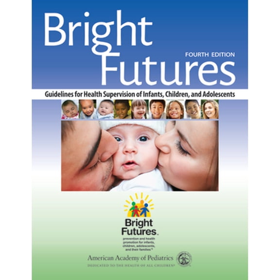 Pre-Owned Bright Futures: Guidelines for Health Supervision of Infants, Children, and Adolescents (Paperback) by Joseph F. Hagan, Jr