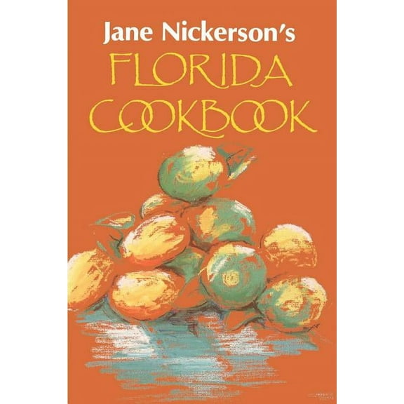 Jane Nickerson's Florida Cookbook, (Paperback)