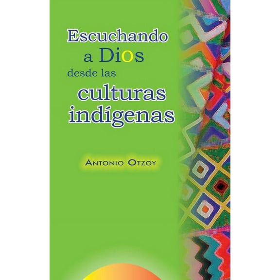 Escuchando a Dios Desde Las Culturas Indigenas (Paperback)