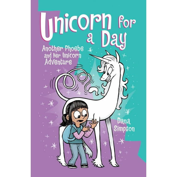 Unicorn for a Day: Another Phoebe and Her Unicorn Adventure (Paperback)