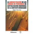thumbnail image 1 of La administración de los fondos de pensiones de capitalización individual en el contexto mexicano, 1 of 2