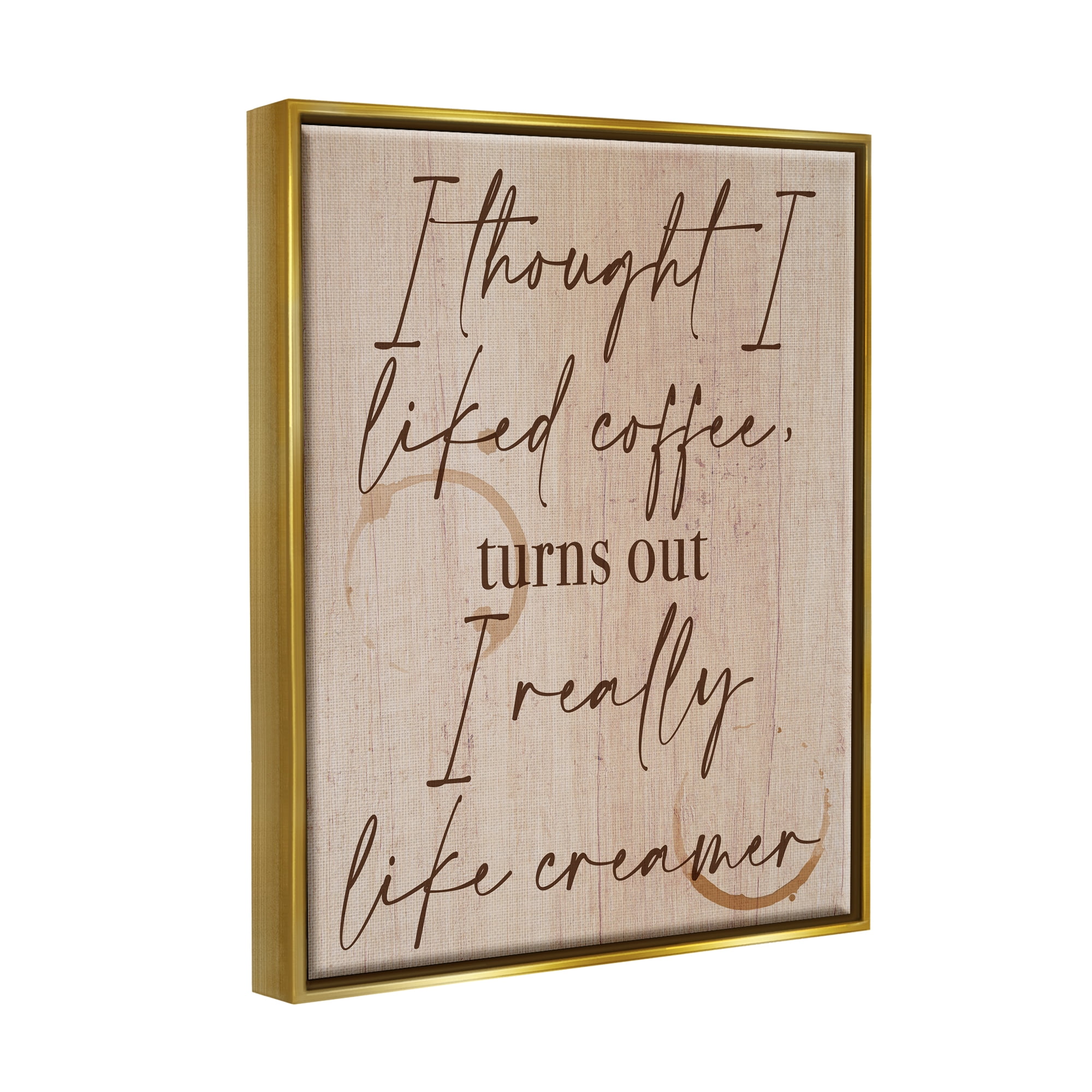 Stupell Industries Thought I Liked Coffee Phrase Food & Beverage Painting Gold Floater Framed Art Print Wall Art