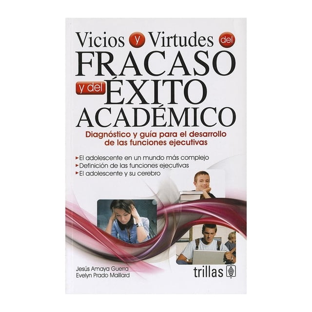 Vicios y Virtudes del Fracaso y del Exito Académico