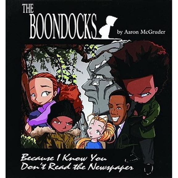 Pre-Owned The Boondocks: Because I Know You Don't Read the Newspaper Paperback