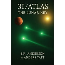 3i-Atlas 3I-Atlas The Lunar Key: The Lunar Key, Book 2, (Paperback)