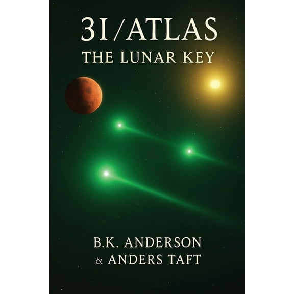 3i-Atlas 3I-Atlas The Lunar Key: The Lunar Key, Book 2, (Paperback)
