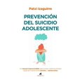thumbnail image 1 of Libro Prevencion Del Suicidio Adolescente Tapa Blanda, Autor Patxi Izaguirre, Editorial Toromitico, 1 of 2