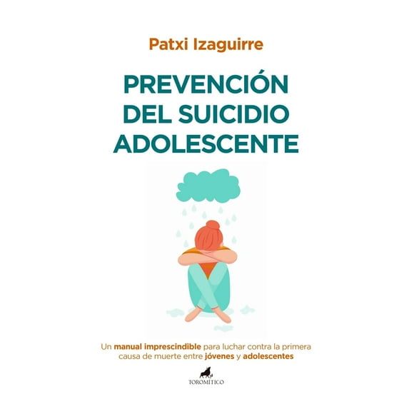 Libro Prevencion Del Suicidio Adolescente Tapa Blanda, Autor Patxi Izaguirre, Editorial Toromitico