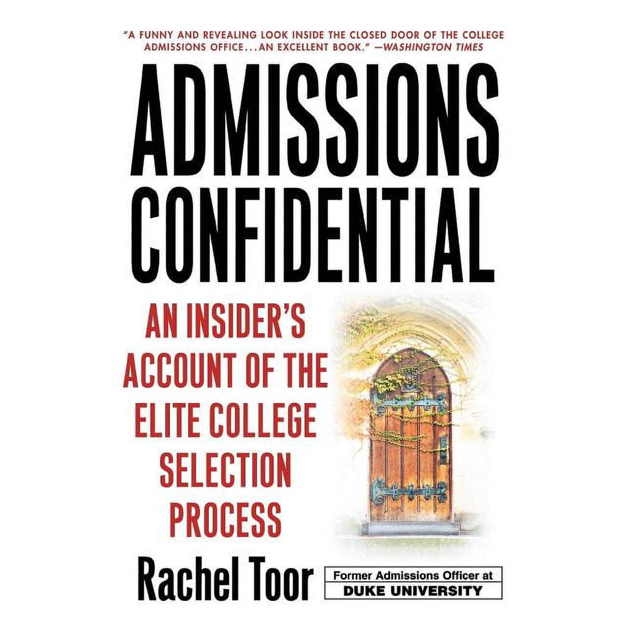 Admissions Confidential: An Insider's Account of the Elite College Selection Process, (Paperback)