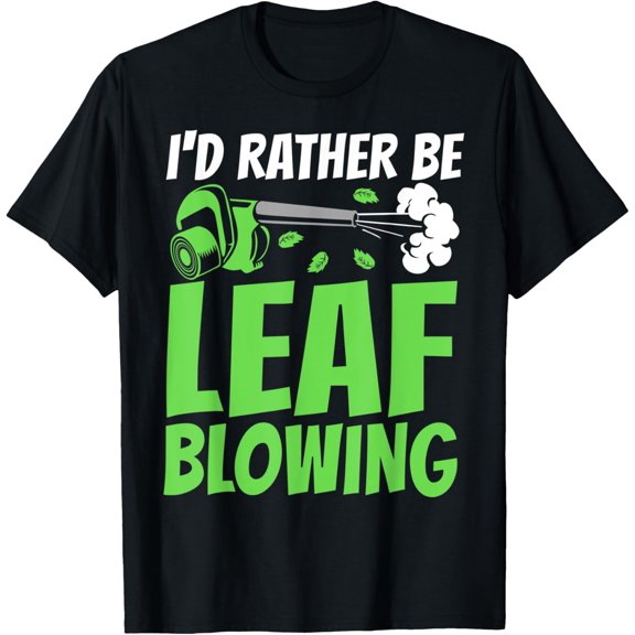 men and women can wear,Lawn Blowing Grass Blower Leaf Blowing Garden Leaf Blower T-Shirt