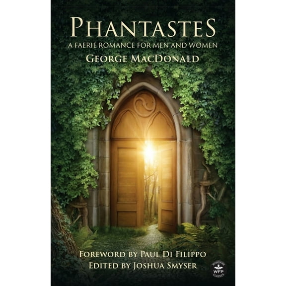 Phantastes (Annotated): A Faerie Romance for Men and Women, (Paperback)
