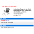 thumbnail image 2 of Engine Water Pump with Fan Clutch - Compatible with 2001 - 2003, 2005 - 2006 GMC Sierra 1500 HD 2002, 2 of 2