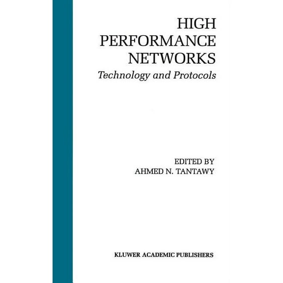 The Springer International Engineering a High Performance Networks: Technology and Protocols, Book 237, (Hardcover)