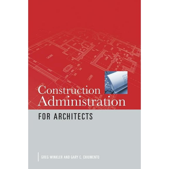 Construction Administration for Architects, (Paperback)