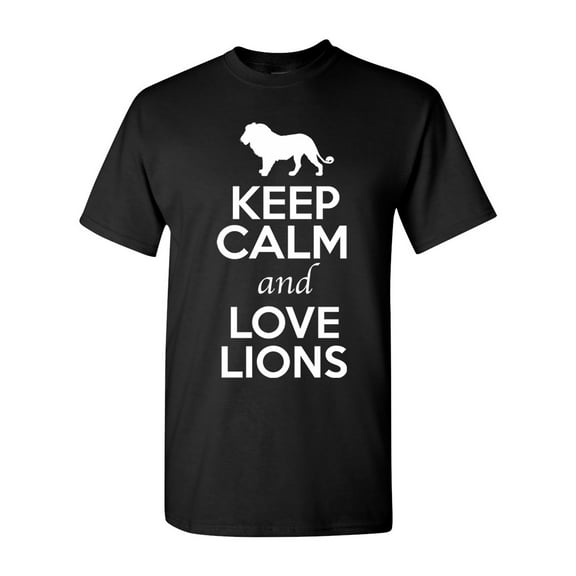 Keep Calm And Love Lion King Big Cat Animal Lover Adult T-Shirt Tee