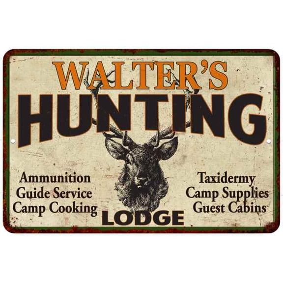 WALTER'S Hunting Lodge Sign 8 x 12 High Gloss Metal 208120015044