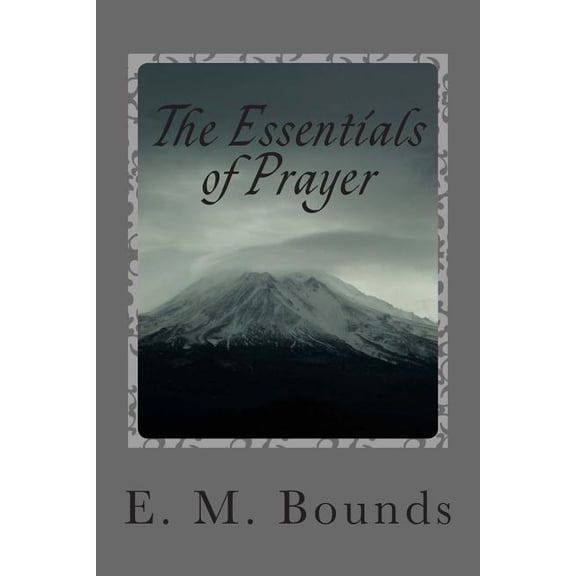 The Essentials of Prayer (Paperback)