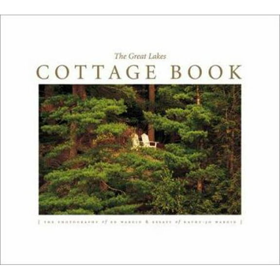 Pre-Owned The Great Lakes Cottage Book: The Photography of Ed Wargin & Essays of and Kathy-Jo Wargin (Hardcover) 188694766X 9781886947665