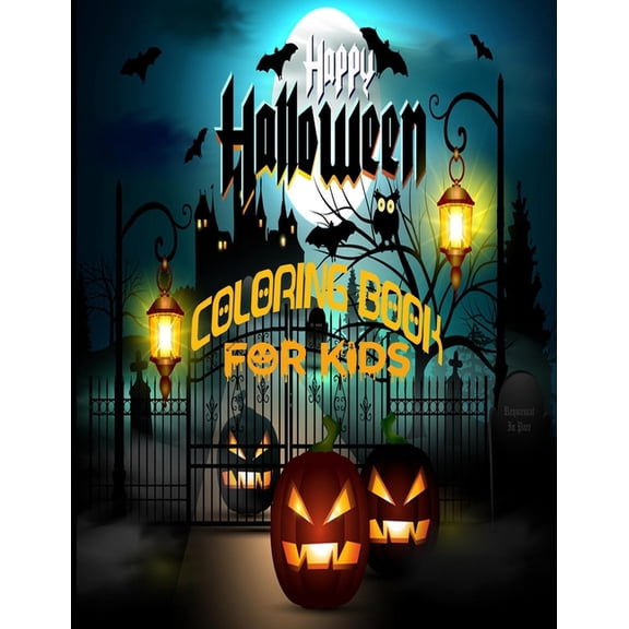 Happy Halloween Coloring Book For Kids: Halloween Coloring Book For Kids Design Included zombie, Ghosts, Pumpkins, Stres, (Paperback)