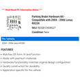 thumbnail image 2 of Parking Brake Hardware Kit - Compatible with 2004 - 2006 RX330 2005, 2 of 2