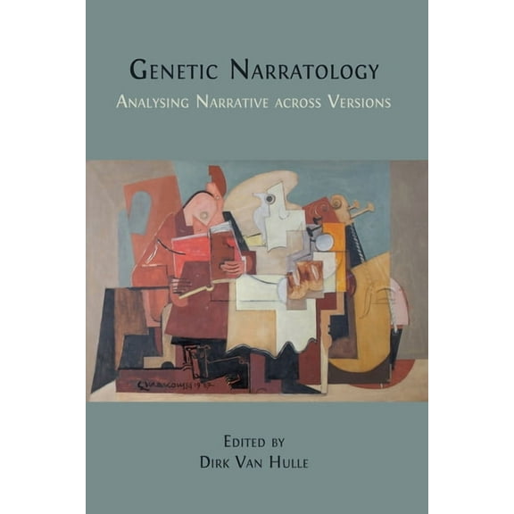 Genetic Narratology: Analysing Narrative across Versions, (Paperback)