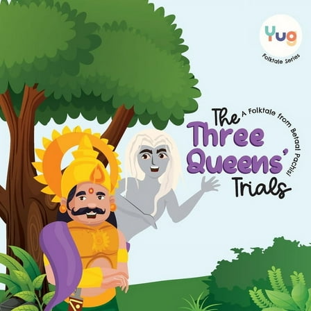 Yug Folk Tale The Queens' Three Trials, (Paperback)