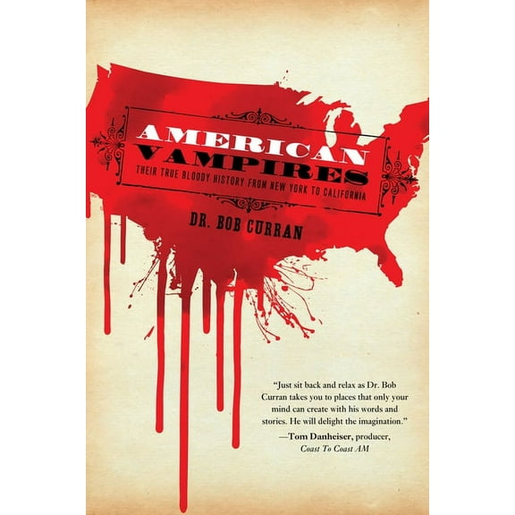 American Vampires: Their True Bloody History from New York to California, (Paperback)