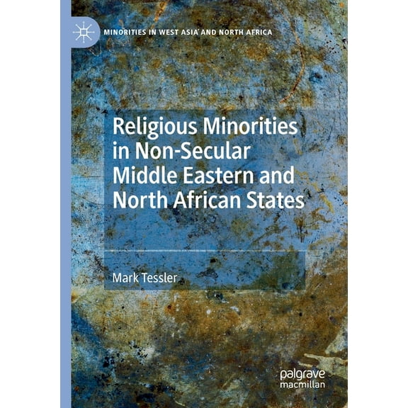 Minorities in West Asia and North Africa Religious Minorities in Non-Secular Middle Eastern and North African States, (Paperback)