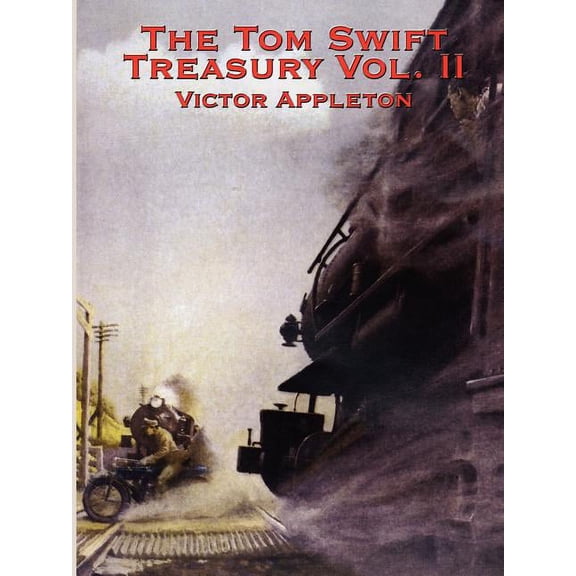 The Tom Swift Treasury Vol. II: A Positronic Book, (Paperback)