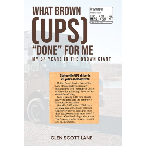 What Brown {UPS} "Done" for me: My 34 Years Inside the "Brown Giant", (Paperback)