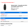 thumbnail image 2 of Window Switch - Compatible with 2004 - 2010 INFINITI QX56 5.6L V8 2005 2006 2007 2008 2009, 2 of 2