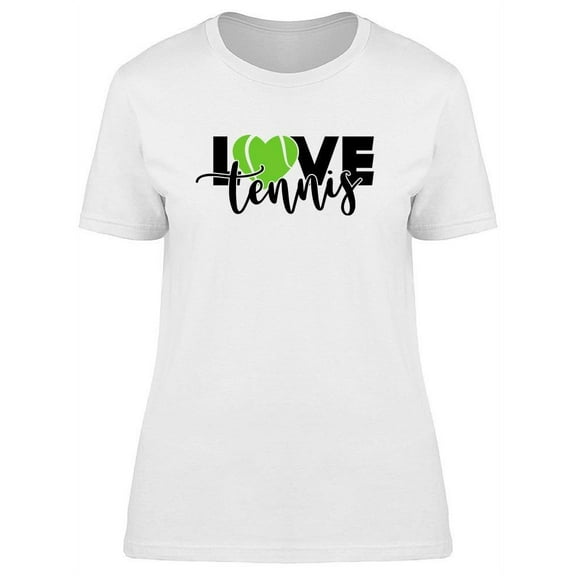 Love Tennis Quote T-Shirt Women -Image by Shutterstock, Female XX-Large