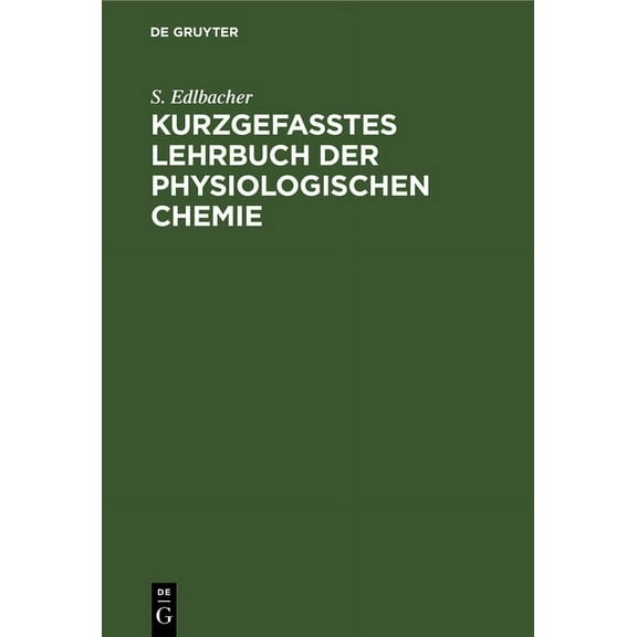 Kurzgefasstes Lehrbuch Der Physiologischen Chemie (Hardcover)