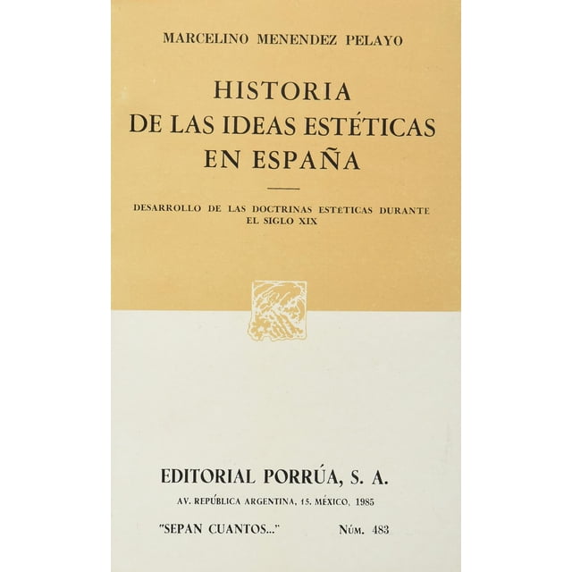 Historia de las ideas estéticas en España Editorial Porrúa 9789684520936