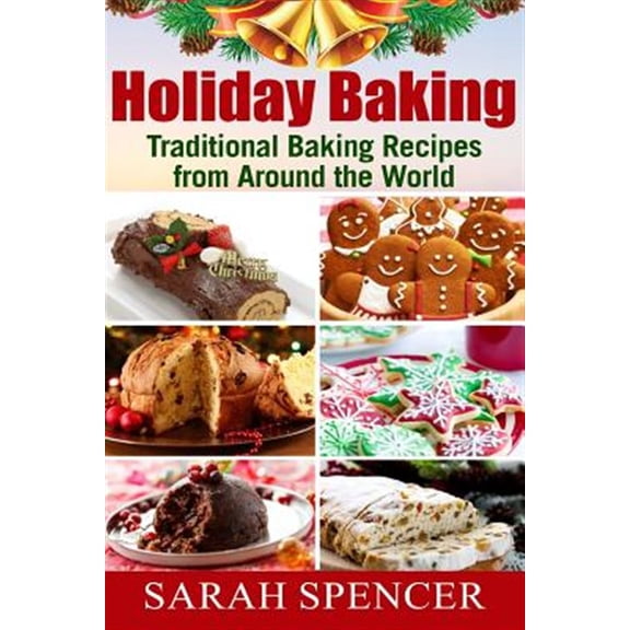 Pre-Owned Holiday Baking ***black and White Edition*** : Traditional Baking Recipes from Around the World