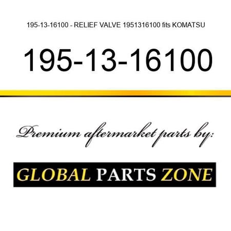 195-13-16100 - RELIEF VALVE 1951316100 fits KOMATSU