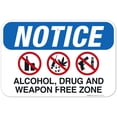 thumbnail image 1 of Notice Alcohol Drug and Weapon Free Zone with No Marijuana Gun Knife Symbol Sign,, 1 of 8