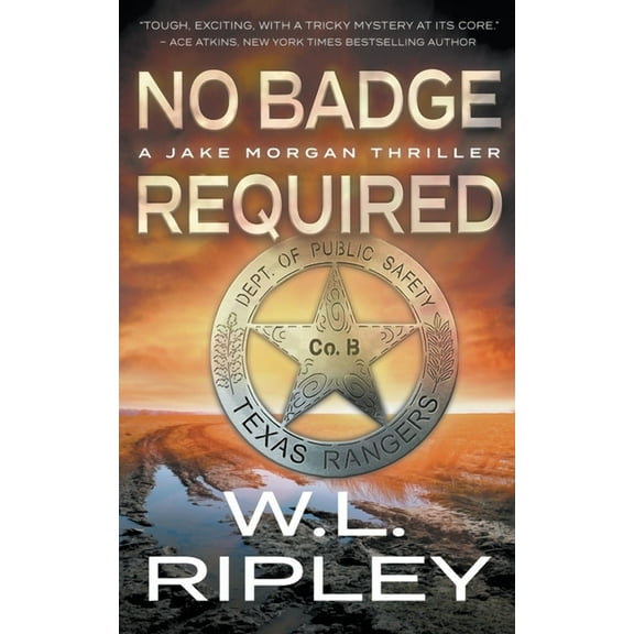 Jake Morgan No Badge Required: A Jake Morgan Thriller, Book 2, (Paperback)