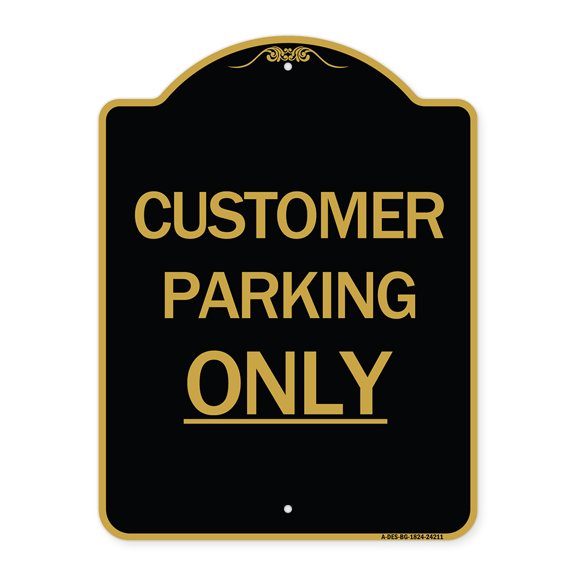 SignMission A-DES-BG-1824-24211 18 x 24 in. Designer Series Sign - Customer Parking Only , Black & Gold
