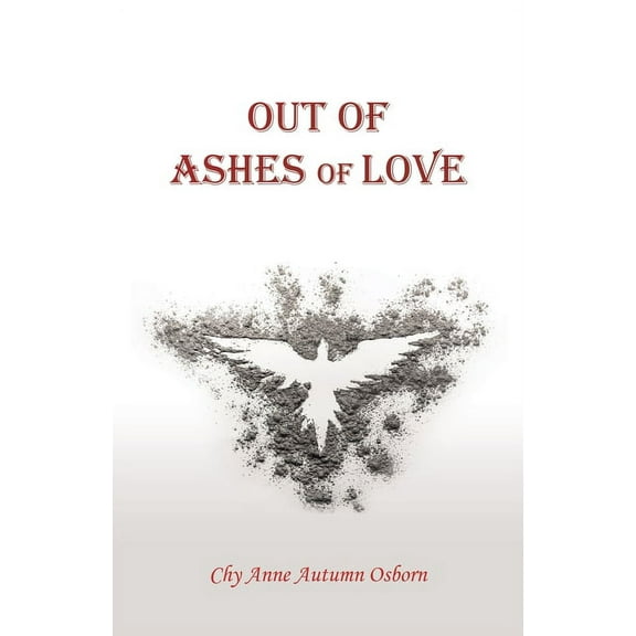 Out of Ashes of Love, (Paperback)