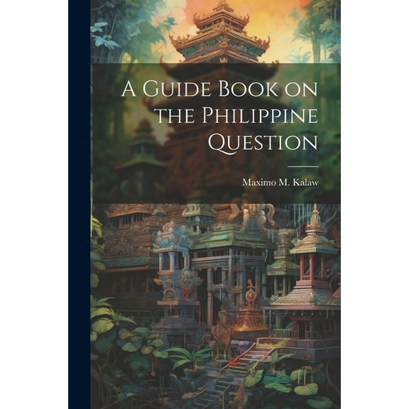 A Guide Book on the Philippine Question (Paperback)