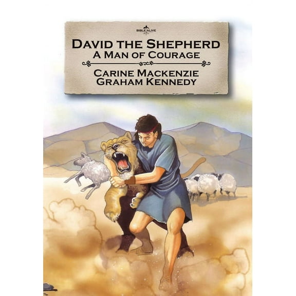 Bible Alive David the Shepherd: A Man of Courage, (Paperback)