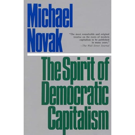 Pre-Owned Spirit of Democratic Capitalism (Paperback) 0819178233