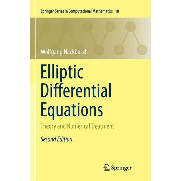 Springer Computational Mathematics Elliptic Differential Equations: Theory and Numerical Treatment, Book 18, (Paperback)