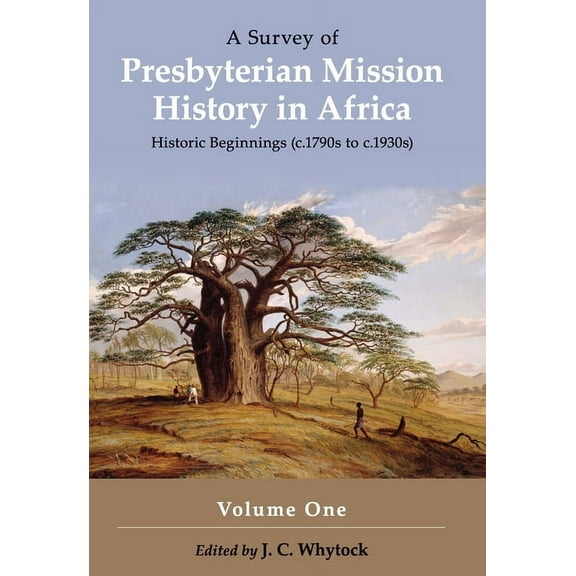 A Survey of Presbyterian Mission History in Africa (Paperback)