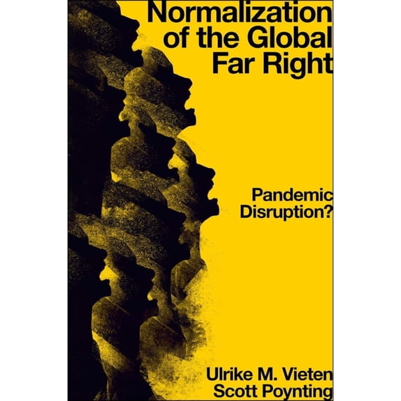 Normalization of the Global Far Right: Pandemic Disruption?, (Hardcover)