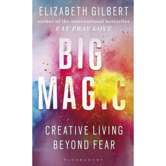 Pre-Owned Big Magic: How to Live a Creative Life, and Let Go of Your Fear Paperback