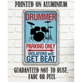 thumbnail image 5 of Metal Sign - Drummer Parking Only Violators Get Beat - Durable Metal Sign - Use Indoor/Outdoor - Makes a Funny Parking Space Sign and Decor and Gift for Drummers/Percussionist Under $20 (8" x 12"), 5 of 5