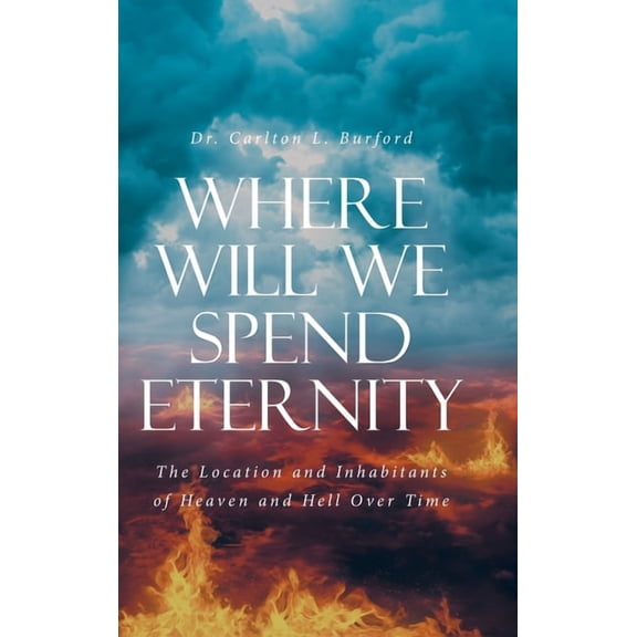 Where Will We Spend Eternity, (Hardcover)