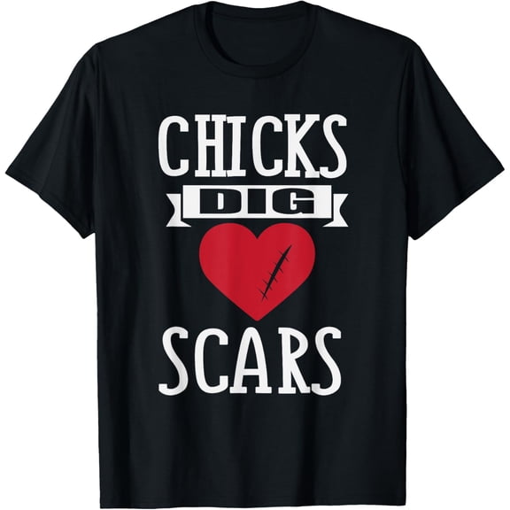 Funny Chicks Dig Scars T-Shirt